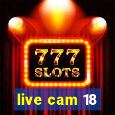 live cam 18